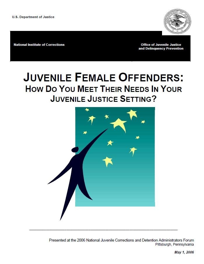 Juvenile Female Offenders: How Do You Meet Their Needs in Your Juvenile Justice Setting?